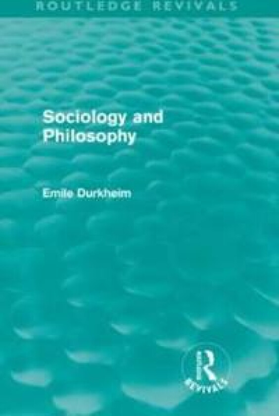 Sociology and Philosophy (Routledge Revivals)