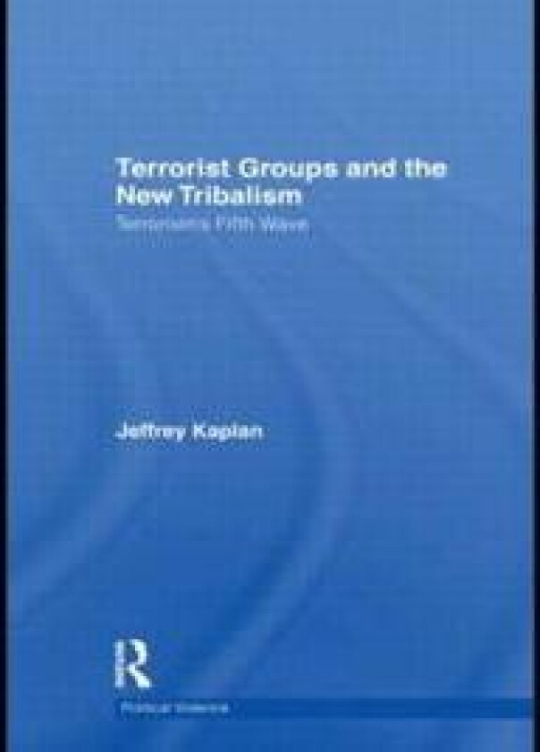 Terrorist Groups and the New Tribalism