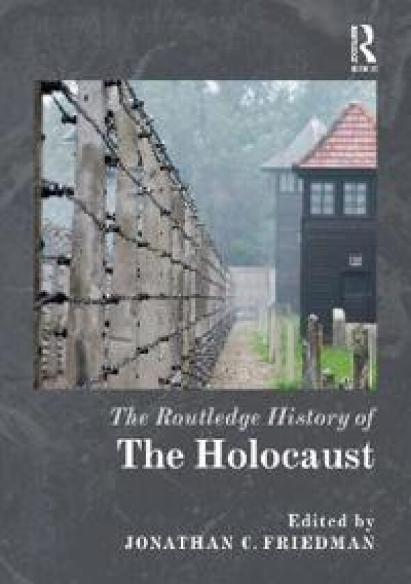 The Routledge History of the Holocaust