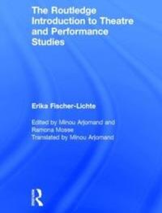 The Routledge Introduction to Theatre and Performance Studies