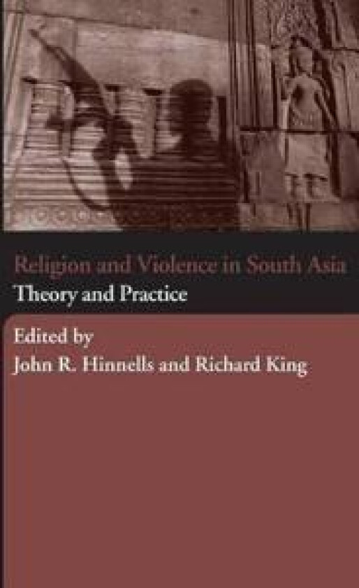 Religion and Violence in South Asia