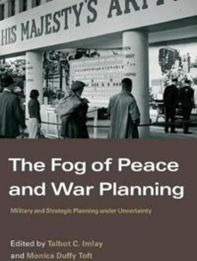 The Fog of Peace and War Planning