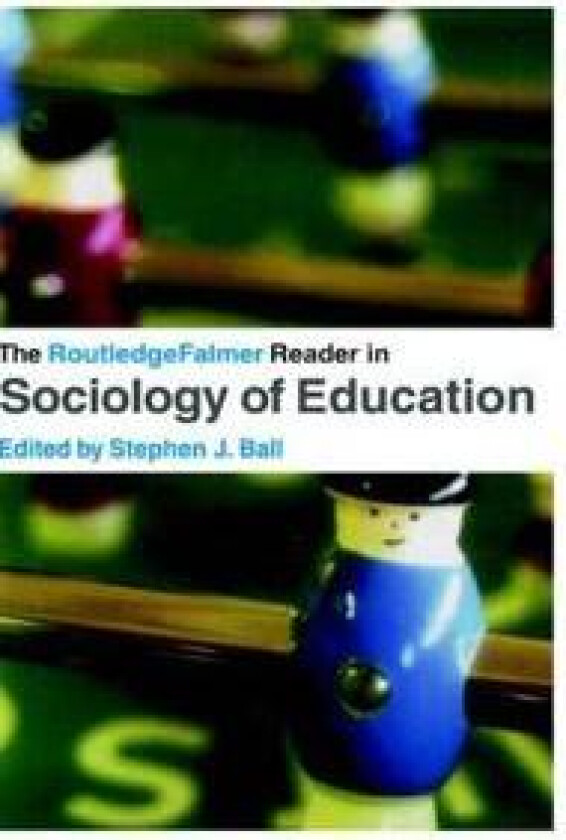 The RoutledgeFalmer Reader in Sociology of Education