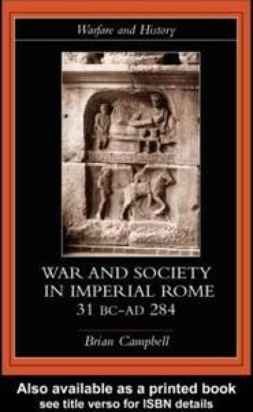Warfare and Society in Imperial Rome, C. 31 BC-AD 280