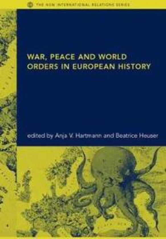 War, Peace and World Orders in European History