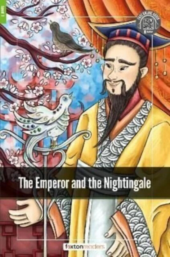 The Emperor and the Nightingale - Foxton Readers Level 1 (400 Headwords CEFR A1-A2) with free online av Foxton Books