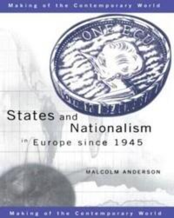 States and Nationalism in Europe Since 1945