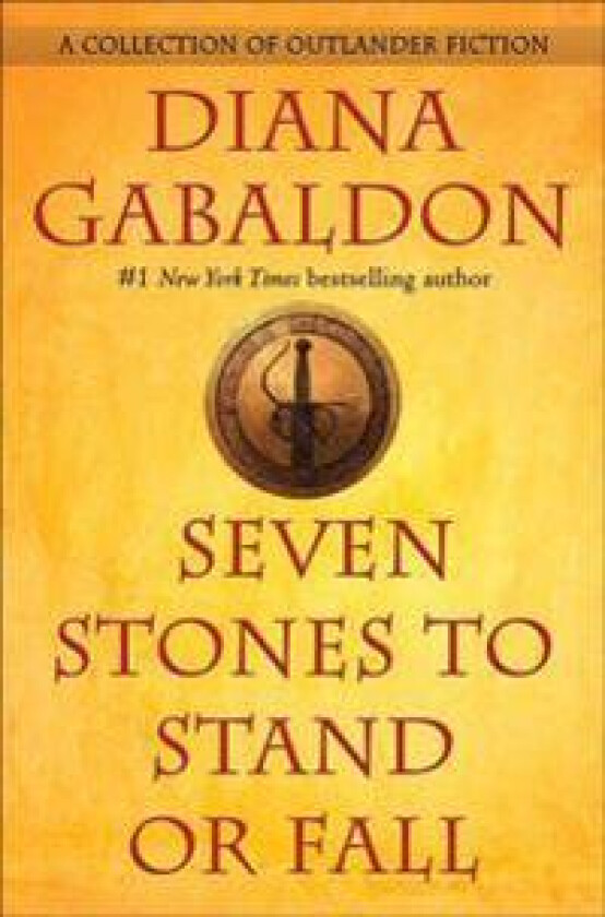 Seven Stones to Stand or Fall: A Collection of Outlander Fiction