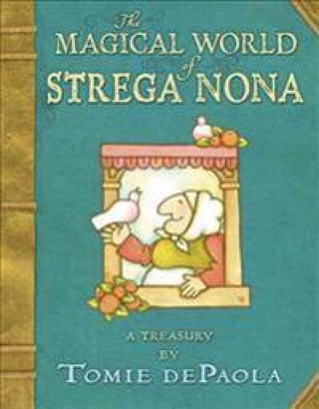 The Magical World of Strega Nona: a Treasury