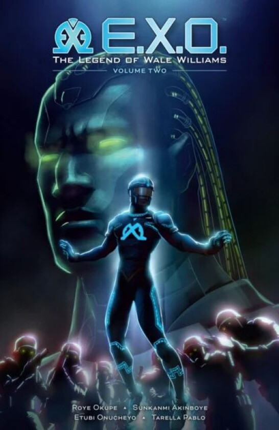 E.x.o.: The Legend Of Wale Williams Volume 2 av Roye Okupe