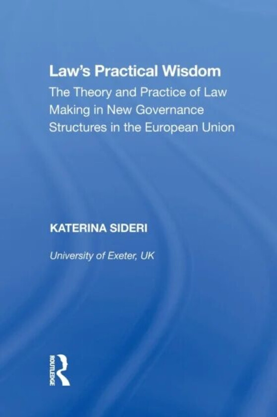 Law's Practical Wisdom av Katerina Sideri