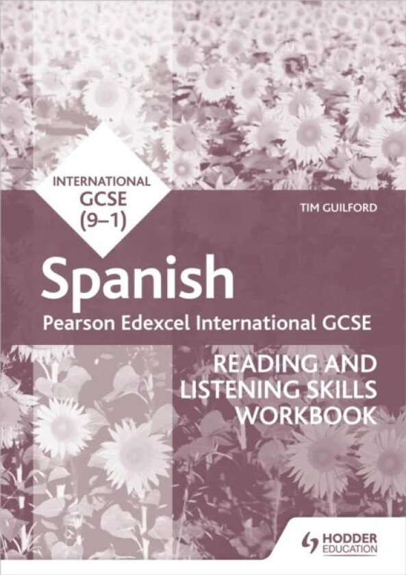 Pearson Edexcel International GCSE Spanish Reading and Listening Skills Workbook av Timothy Guilford