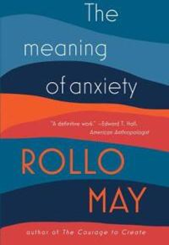 The Meaning of Anxiety