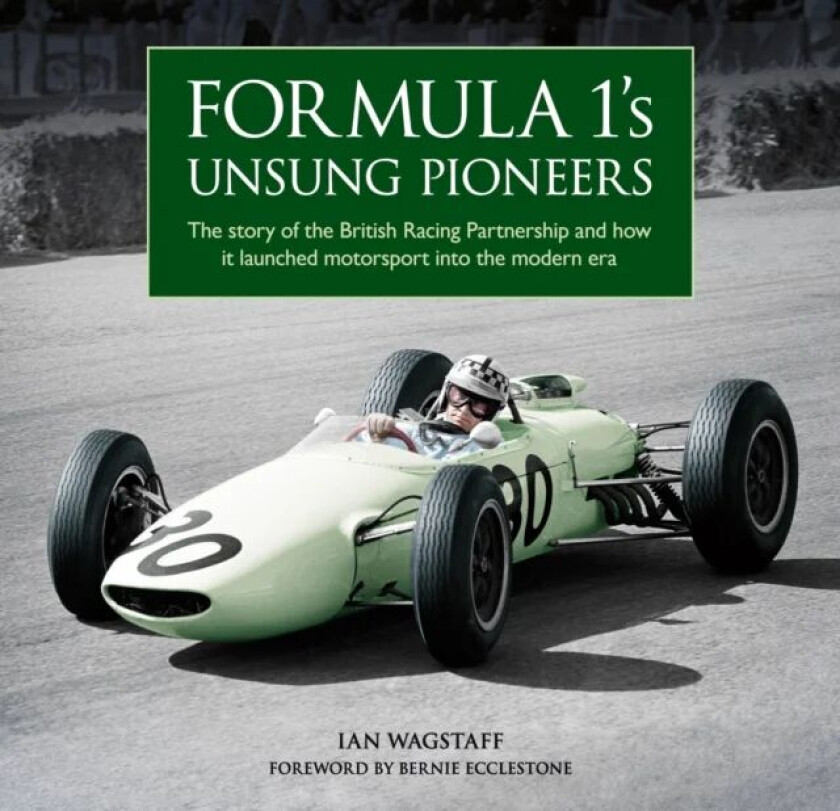 Formula 1&#039;s Unsung Pioneers av Ian Wagstaff