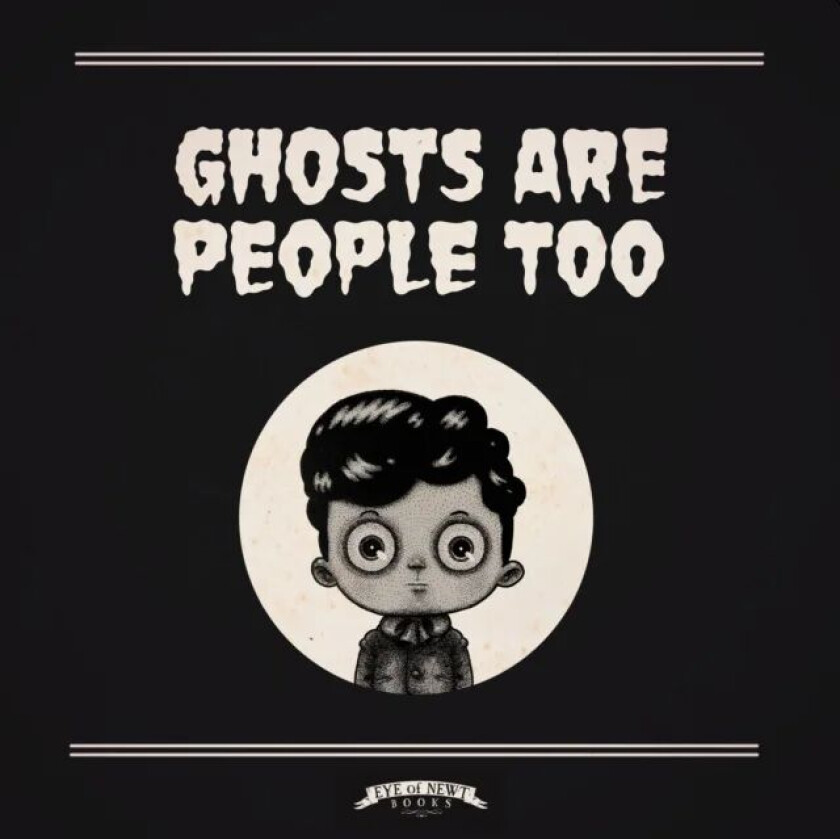 Ghosts are People Too av Peter Ricq