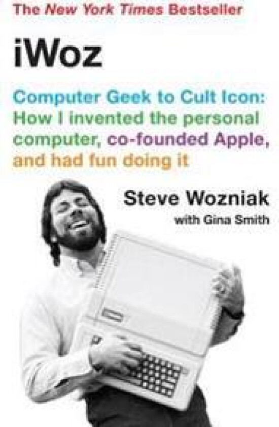 Iwoz: Computer Geek to Cult Icon