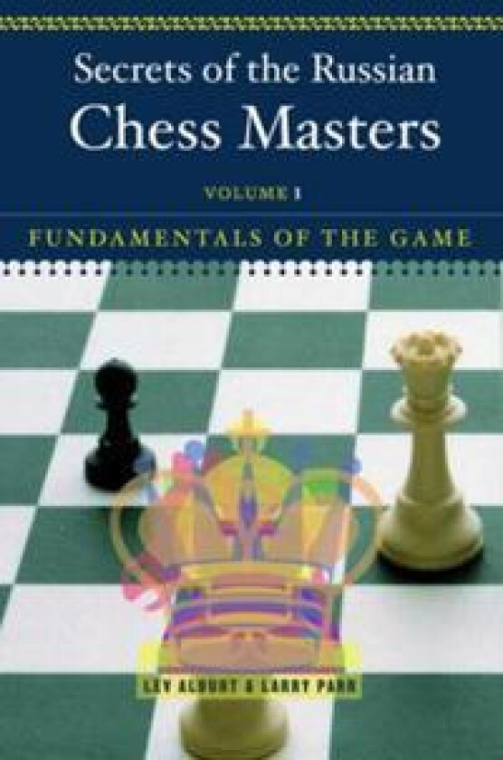 Secrets of the Russian Chess Masters