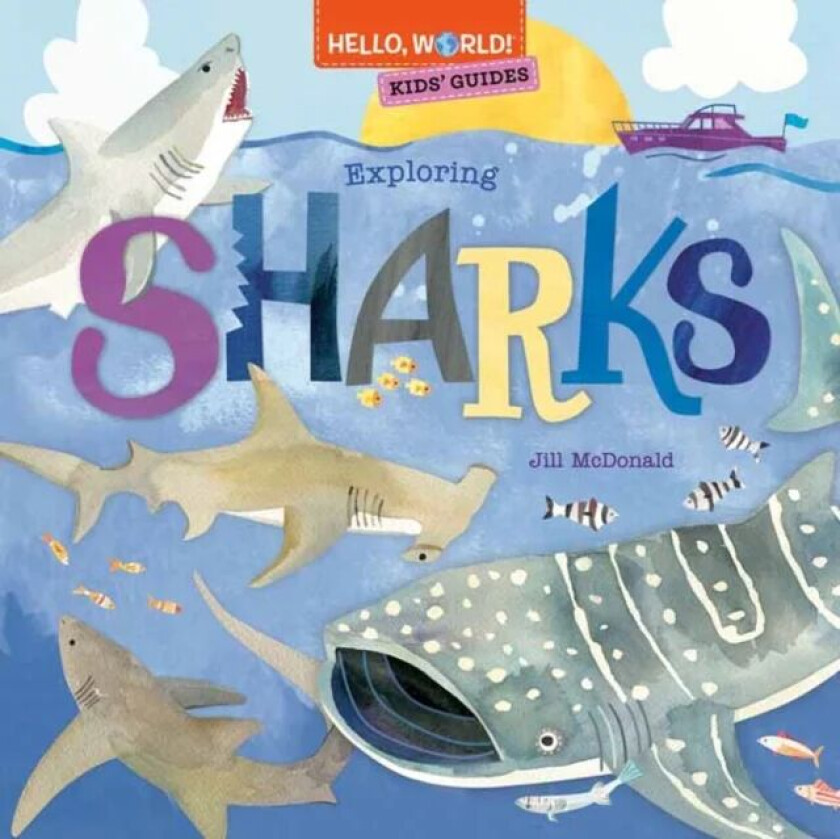 Hello, World! Kids' Guides: Exploring Sharks av Jill McDonald