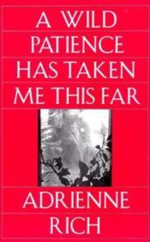 A Wild Patience Has Taken Me This Far