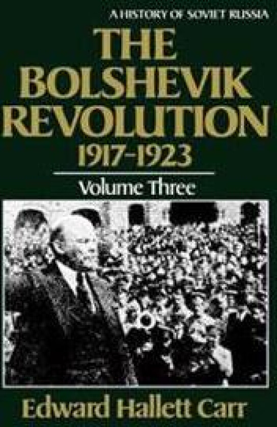 The Bolshevik Revolution, 1917-1923