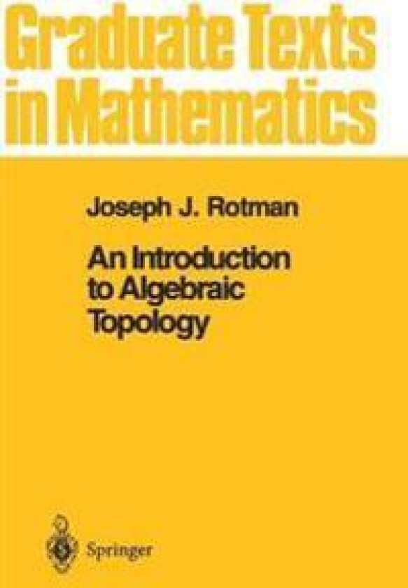 An Introduction to Algebraic Topology