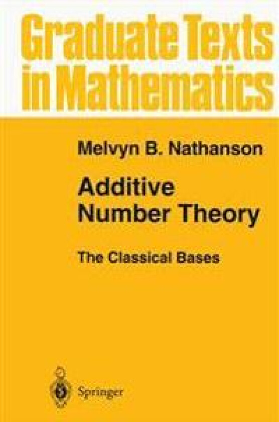 Additive Number Theory The Classical Bases