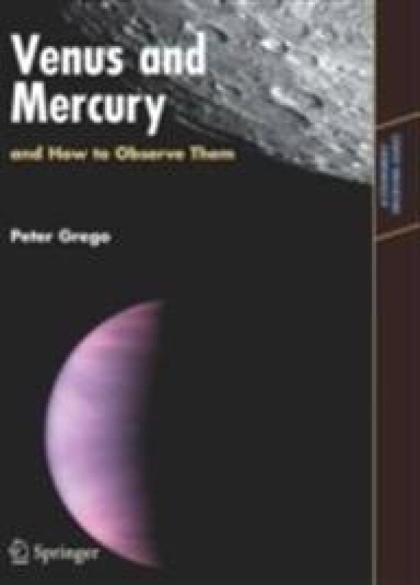 Venus and Mercury, and How to Observe Them