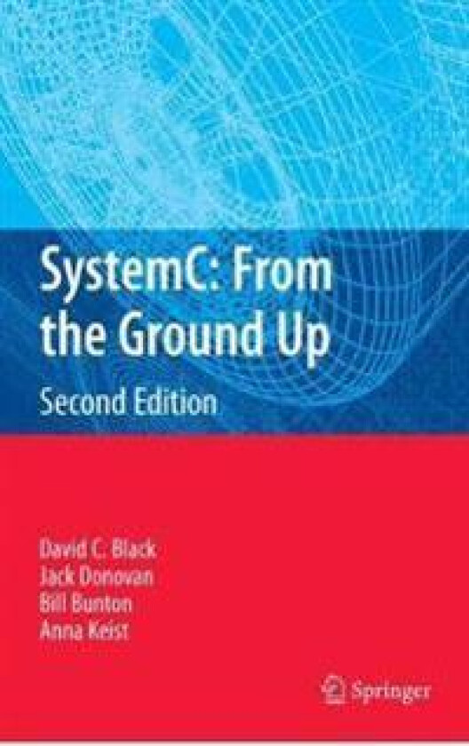 SystemC: From the Ground Up, Second Edition