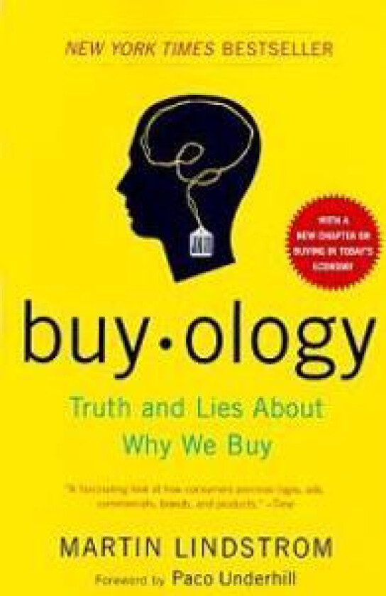 Buyology: Truth and Lies about Why We Buy