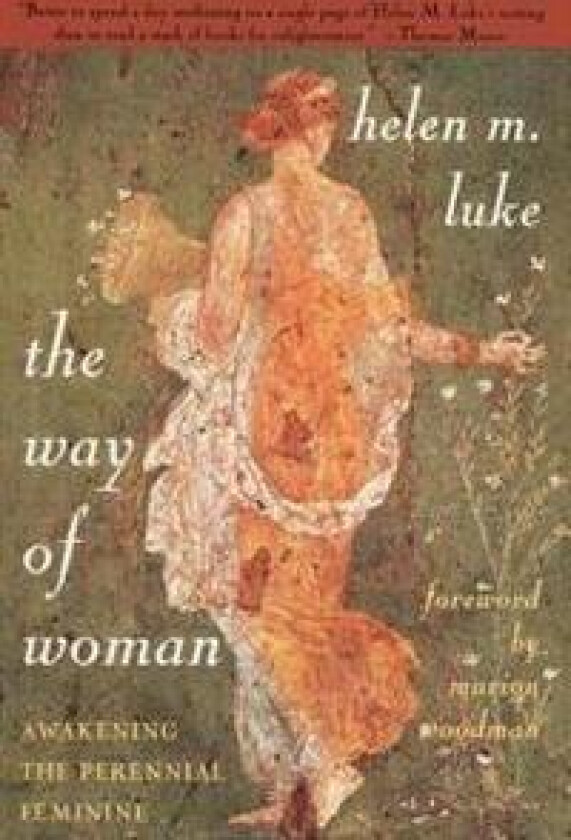 The Way of Woman: Awakening the Perennial Feminine