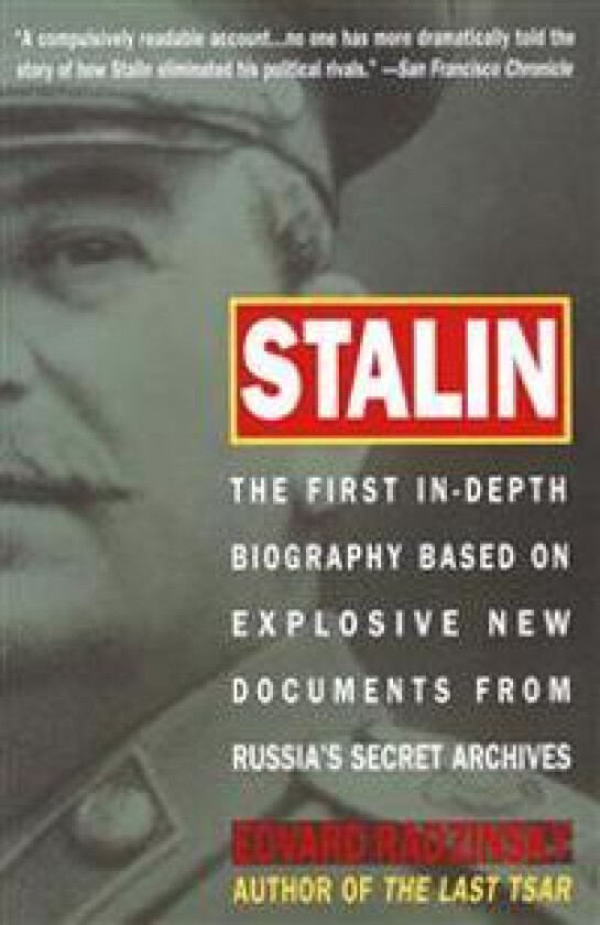 Stalin: The First In-depth Biography Based on Explosive New Documents from Russia's Secret Archives
