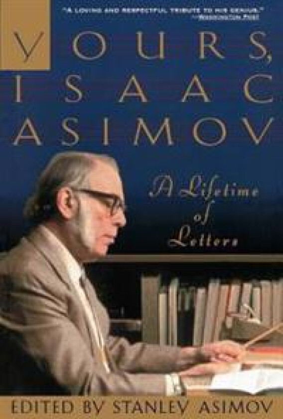 Yours, Isaac Asimov