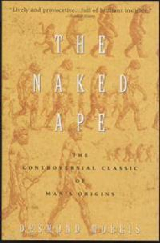 The Naked Ape: A Zoologist's Study of the Human Animal