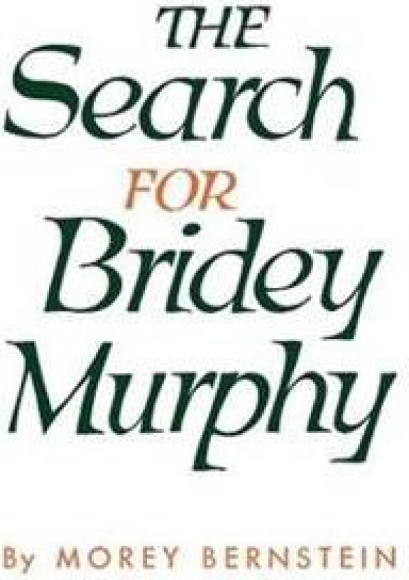 The Search for Bridey Murphy