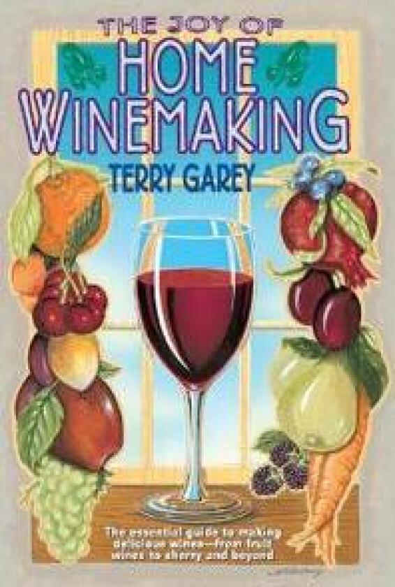 Joy of Home Wine Making