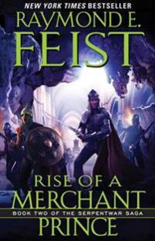 Rise of a Merchant Prince: Book Two of the Serpentwar Saga