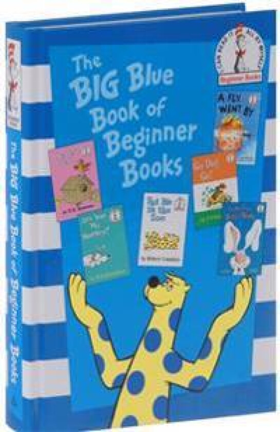 The Big Blue Book of Beginner Books: Go, Dog. Go!, Are You My Mother?, the Best Nest, Put Me in the Zoo, It's Not Easy Being a Bunny, a Fly Went by
