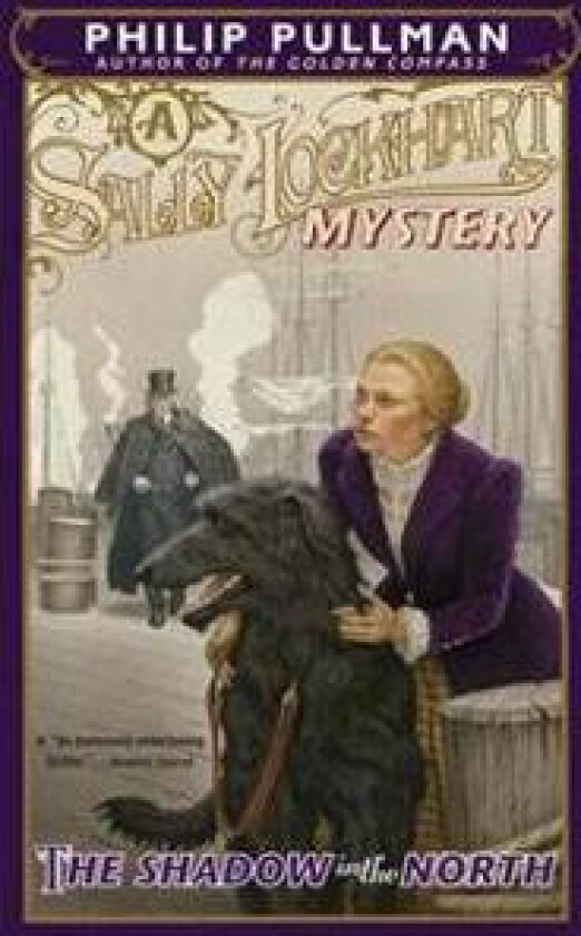 The Shadow in the North: A Sally Lockhart Mystery