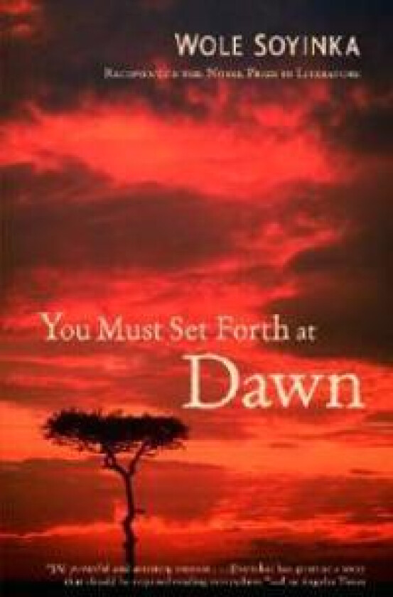 You Must Set Forth at Dawn: A Memoir