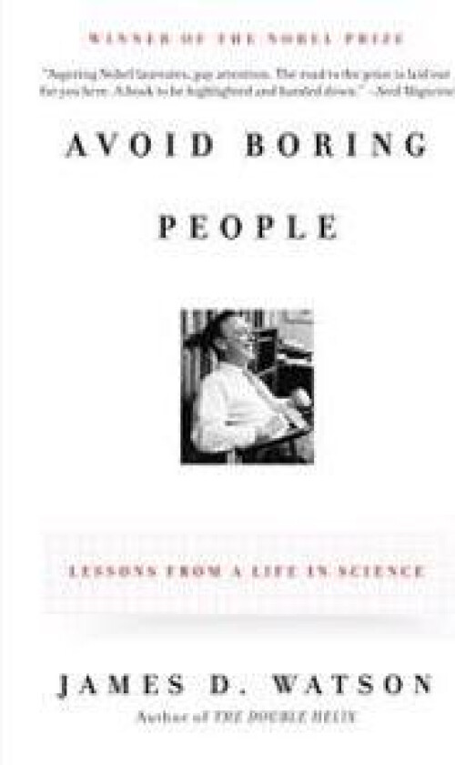 Avoid Boring People: Lessons from a Life in Science