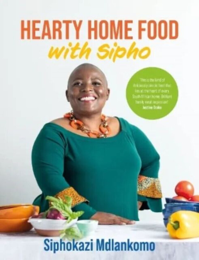 Hearty Home Food with Sipho av Siphokazi Mdlankomo