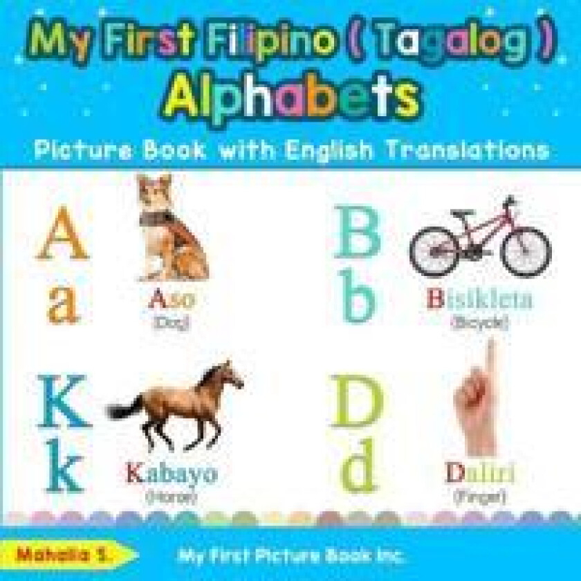 My First Filipino ( Tagalog ) Alphabets Picture Book with English Translations