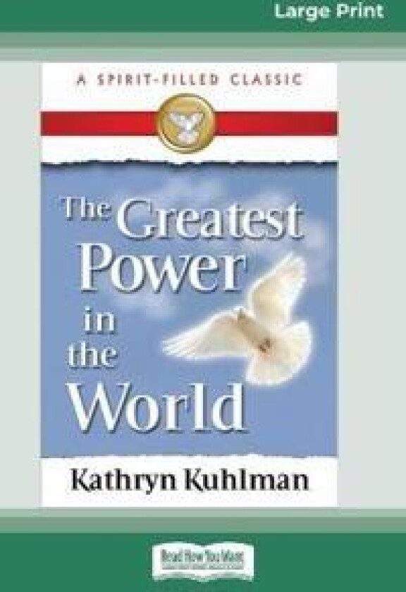 The Greatest Power in the World (16pt Large Print Edition)