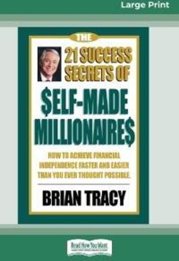 The 21 Success Secrets of Self-Made Millionaires