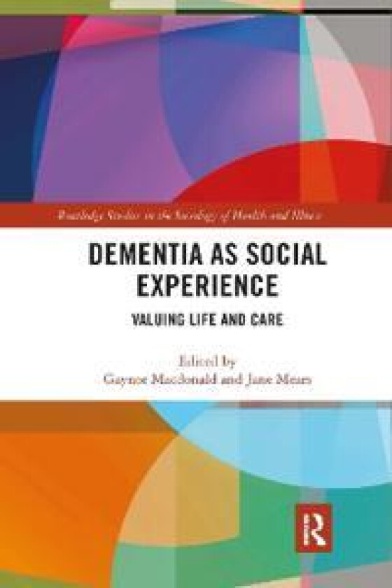 Dementia as Social Experience