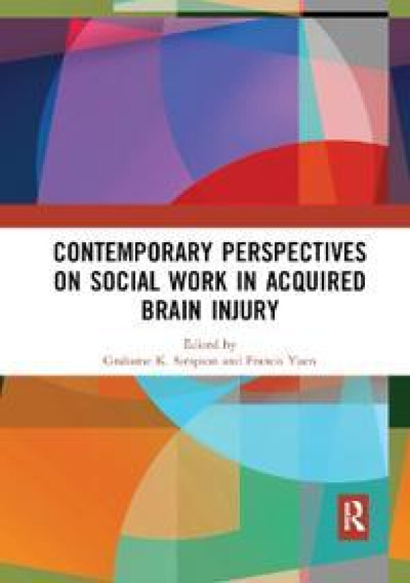 Contemporary Perspectives on Social Work in Acquired Brain Injury