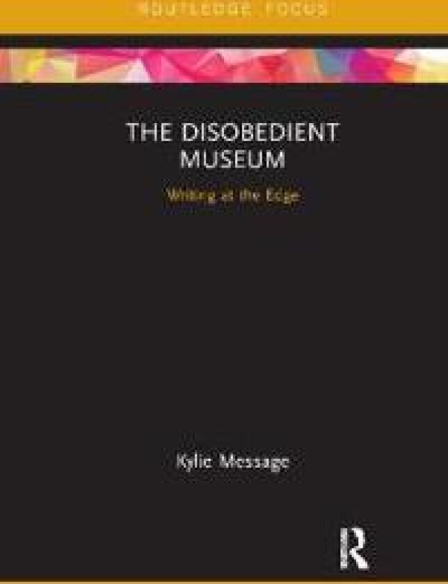 The Disobedient Museum