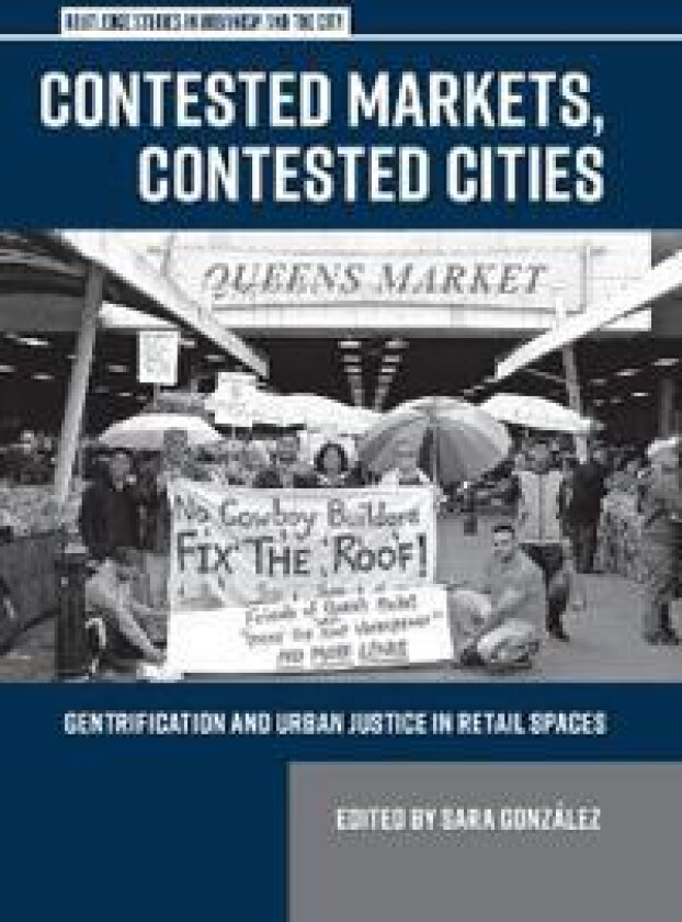 Contested Markets, Contested Cities