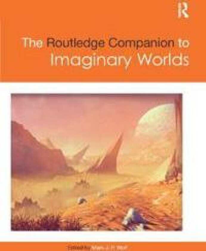 The Routledge Companion to Imaginary Worlds