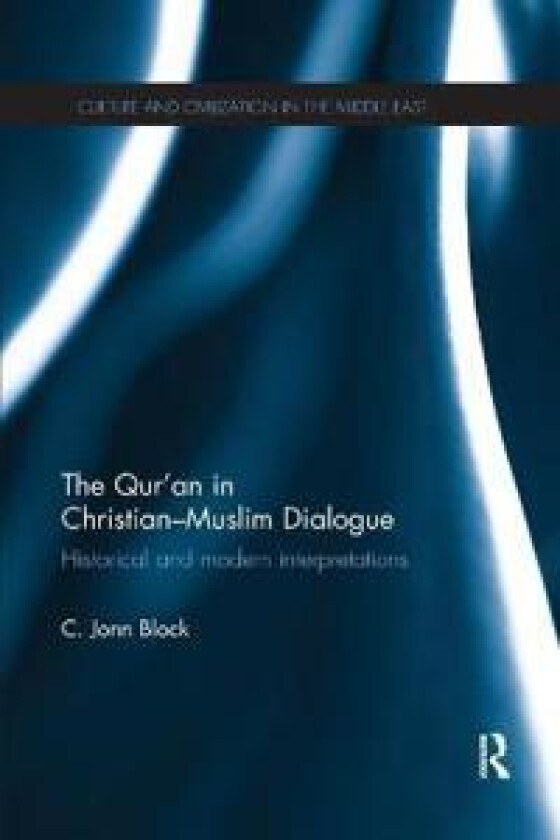 The Qur'an in Christian-Muslim Dialogue